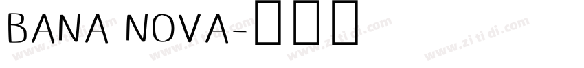 BANA NOVA字体转换